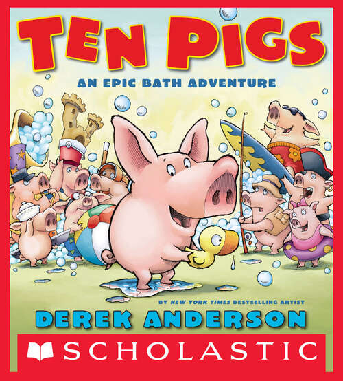 Book cover of Ten Pigs: An Epic Bath Adventure
