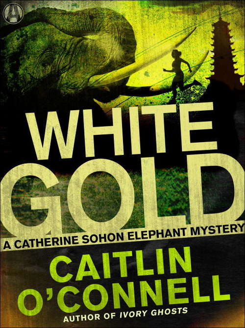 Book cover of White Gold: A Catherine Sohon Elephant Mystery