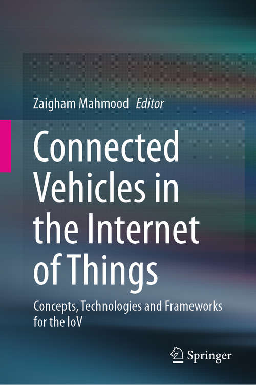 Connected Vehicles in the Internet of Things: Concepts, Technologies and Frameworks for the IoV