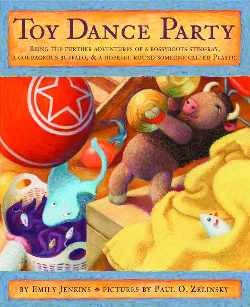 Toy Dance Party (Toys Go Out #2)