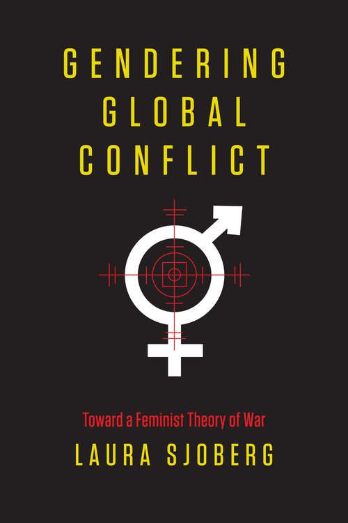 Book cover of Gendering Global Conflict