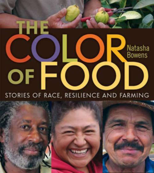 Book cover of The Color of Food: Stories of Race, Resilience and Farming