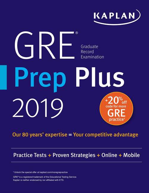 Book cover of GRE Prep Plus 2019: Practice Tests + Proven Strategies + Online + Video + Mobile (Kaplan Test Prep)