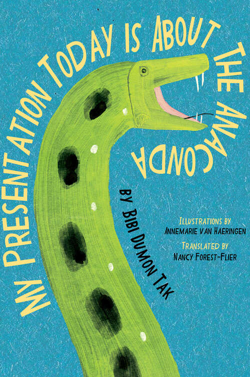 Book cover of My Presentation Today is About the Anaconda