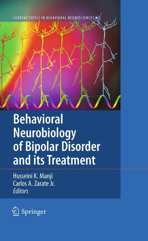 Book cover of Behavioral Neurobiology of Bipolar Disorder and its Treatment (Current Topics in Behavioral Neurosciences #5)
