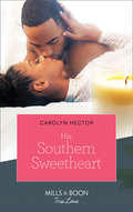 His Southern Sweetheart (Once Upon A Tiara Ser. #Book 2)