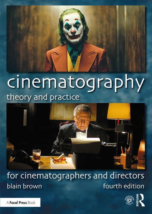 Cinematography: For Cinematographers and Directors