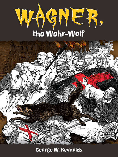 Book cover of Wagner, the Wehr-Wolf (Dover Horror Classics)