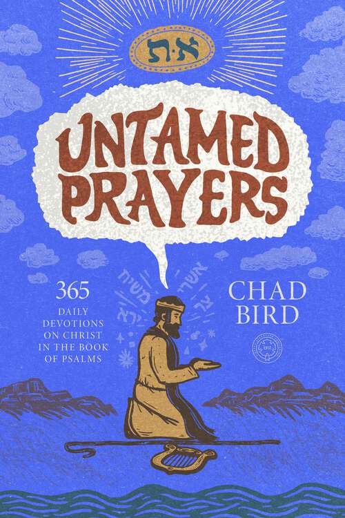Book cover of Untamed Prayers: 365 Daily Devotions on Christ in the Book of Psalms