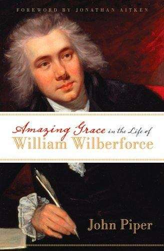 Book cover of Amazing Grace in the Life of William Wilberforce