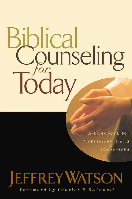 Book cover of Biblical Counseling for Today (Swindoll Leadership Library)