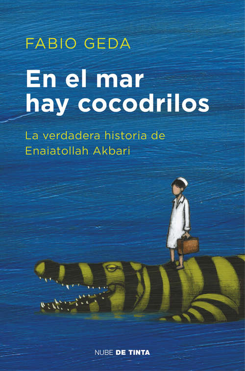 En el mar hay cocodrilos: La verdadera historia de Enaiatollah Akbari