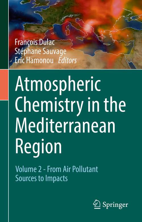 Book cover of Atmospheric Chemistry in the Mediterranean Region: Volume 2 - From Air Pollutant Sources to Impacts (1st ed. 2022)
