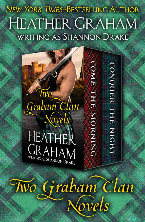 Book cover of The Graham Clan Series: Come the Morning and Conquer the Night