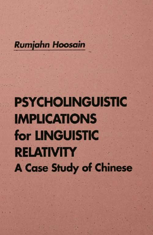 Book cover of Psycholinguistic Implications for Linguistic Relativity: A Case Study of Chinese