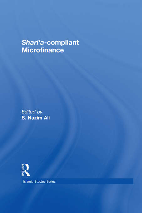 Book cover of Shari'a Compliant  Microfinance (Routledge Islamic Studies Series)