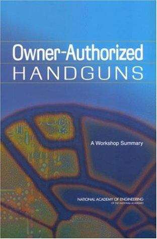 Owner-Authorized Handguns: A Workshop Summary
