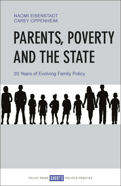 Book cover of Parents, Poverty and the State: 20 Years of Evolving Family Policy