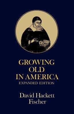 Book cover of Growing Old in America: The Bland-Lee Lectures Delivered at Clark University