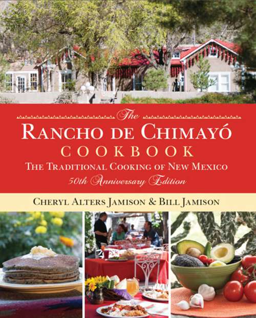 Book cover of Rancho de Chimayo Cookbook: The Traditional Cooking of New Mexico (50th Edition)