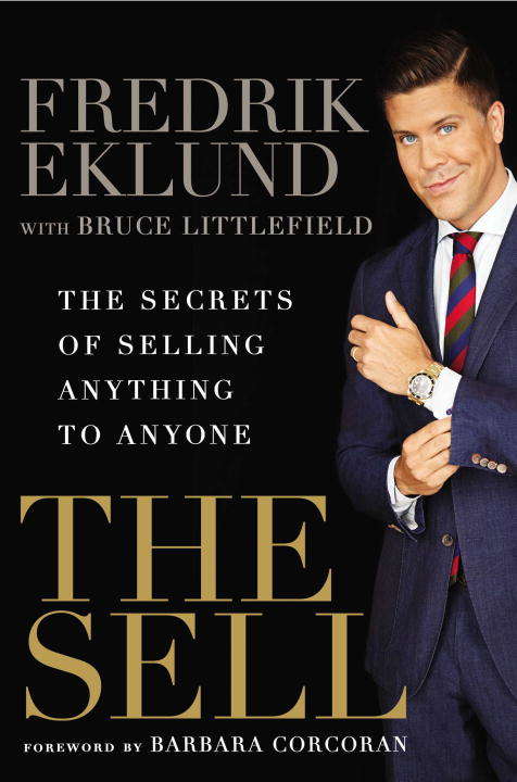 Book cover of The Sell: The Secrets of Selling Anything to Anyone