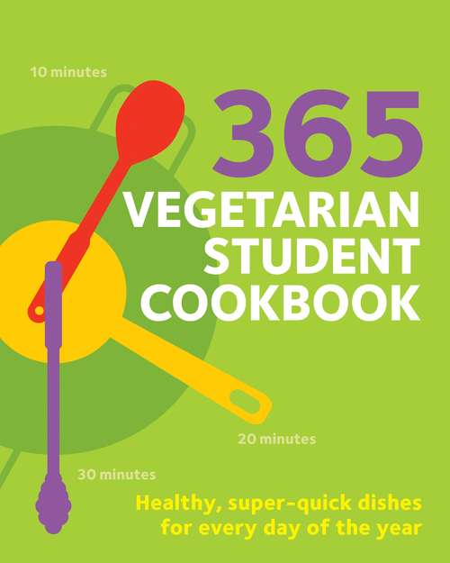 Book cover of 365 Vegetarian Student Cookbook