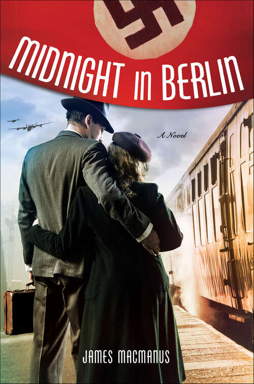 Book cover of Midnight in Berlin: A Novel