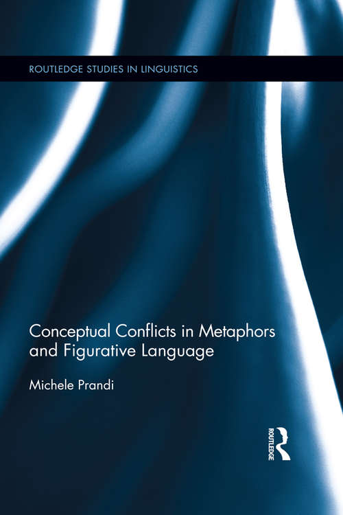 Book cover of Conceptual Conflicts in Metaphors and Figurative Language (Routledge Studies in Linguistics)