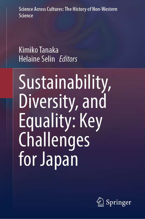 Book cover of Sustainability, Diversity, and Equality: Key Challenges for Japan (1st ed. 2023) (Science Across Cultures: The History of Non-Western Science #13)