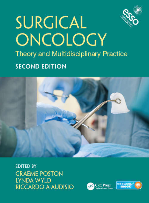 Surgical Oncology: Theory and Multidisciplinary Practice, Second Edition