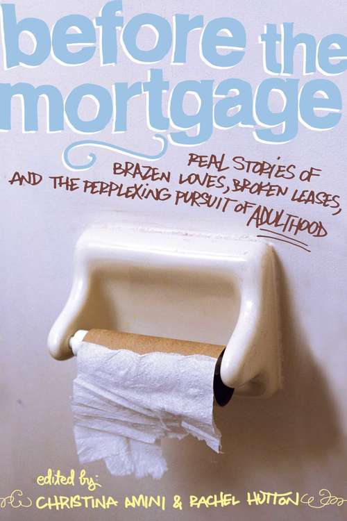 Book cover of Before the Mortgage