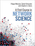 A First Course in Network Science