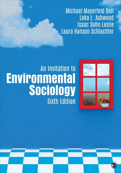An Invitation to Environmental Sociology: Bell, An Invitation To Environmental Sociology 3e + Newman, Sociology Brief (Sociology For A New Century Ser.)