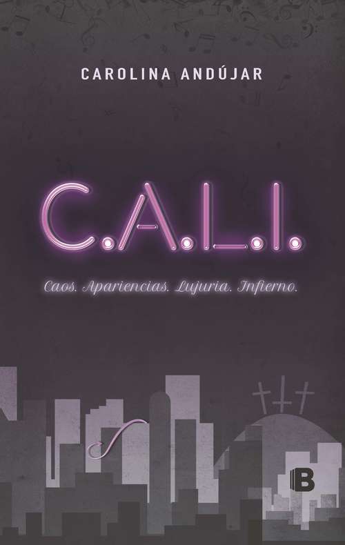 Book cover of C.A.L.I.: Caos. Apariencia. Lujuria. Infierno.