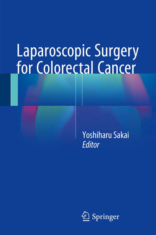 Book cover of Laparoscopic Surgery for Colorectal Cancer
