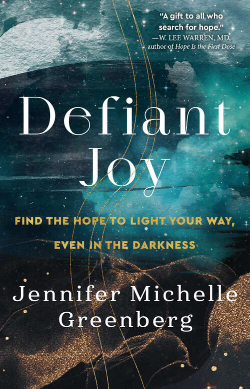 Book cover of Defiant Joy: Find the Hope to Light Your Way, Even in the Darkness