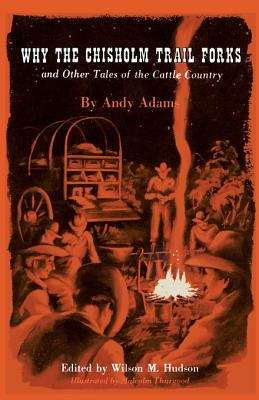 Book cover of Why the Chisholm Trail Forks and Other Tales of the Cattle Country