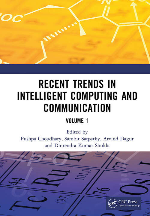 Book cover of Recent Trends in Intelligent Computing and Communication: Volume 1 (1)