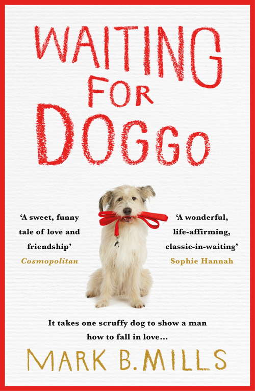 Book cover of Waiting For Doggo: The feel-good romantic comedy for dog lovers and friends