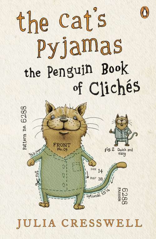 Book cover of The Cat's Pyjamas: The Penguin Book of Clichés