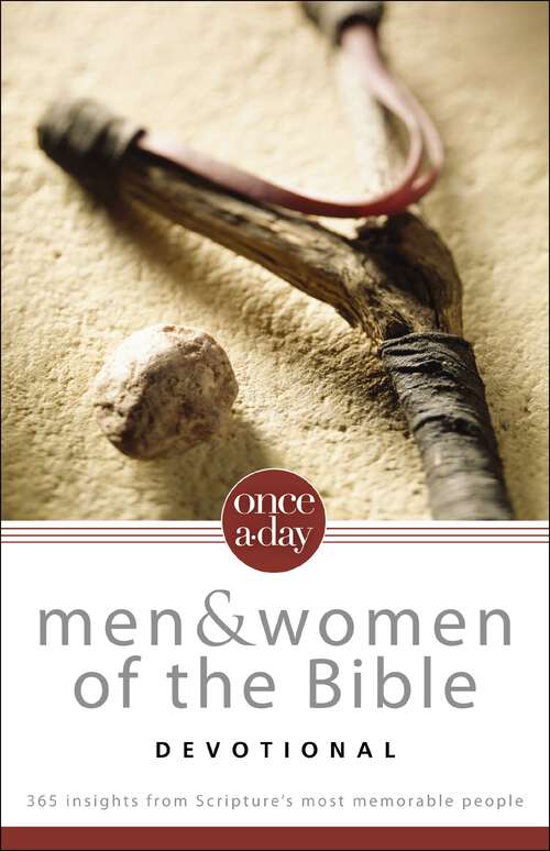 Book cover of Once-A-Day Men and Women of the Bible Devotional: 365 Insights from Scripture's Most Memorable People (Once-A-Day)