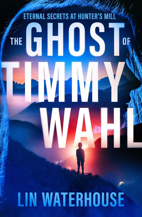 Book cover of The Ghost of Timmy Wahl: Eternal Secrets at Hunter's Mill (Hunter's Mill)
