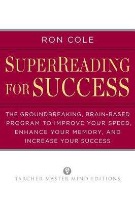 Book cover of SuperReading for Success: The Groundbreaking, Brain-Based Program to Improve Your Speed, Enhance Your Memory, and Increase Your Success