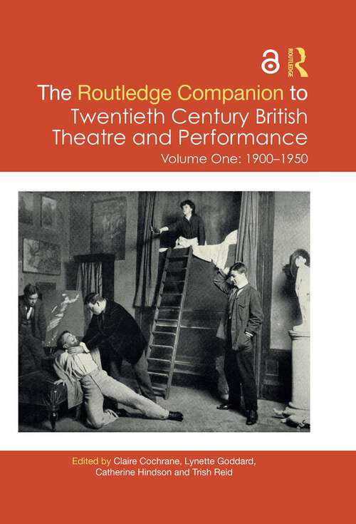 Book cover of The Routledge Companion to Twentieth Century British Theatre and Performance: Volume One: 1900–1950 (1) (Routledge Companions)