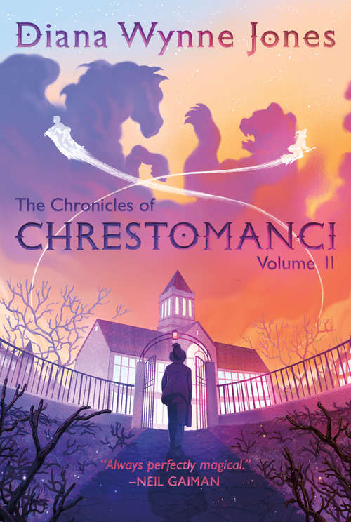 The Chronicles of Chrestomanci, Vol. II: The Magicians of Caprona and Witch Week (Chronicles of Chrestomanci #2)