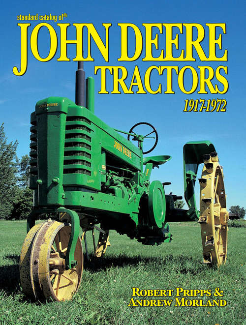 Book cover of Standard Catalog of John Deere Tractors 1st