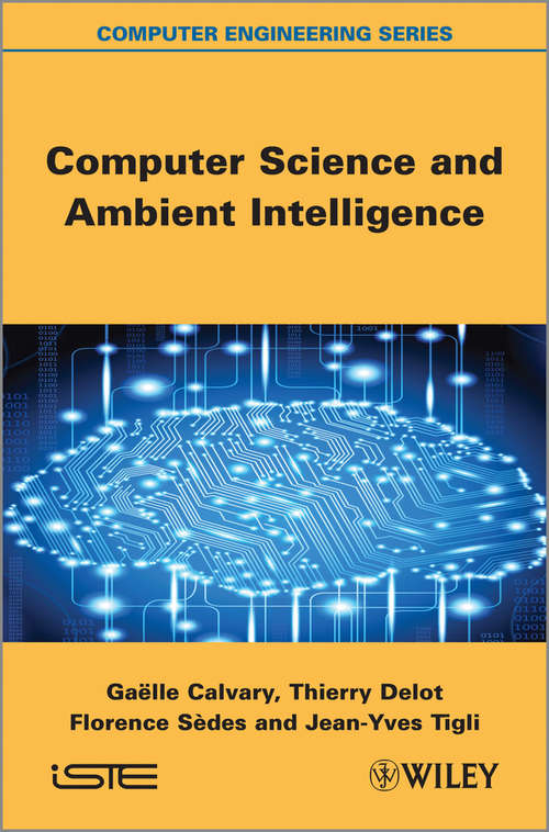 Computer Science and Ambient Intelligence (Wiley-iste Ser.)