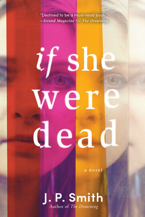 Book cover of If She Were Dead: A Novel