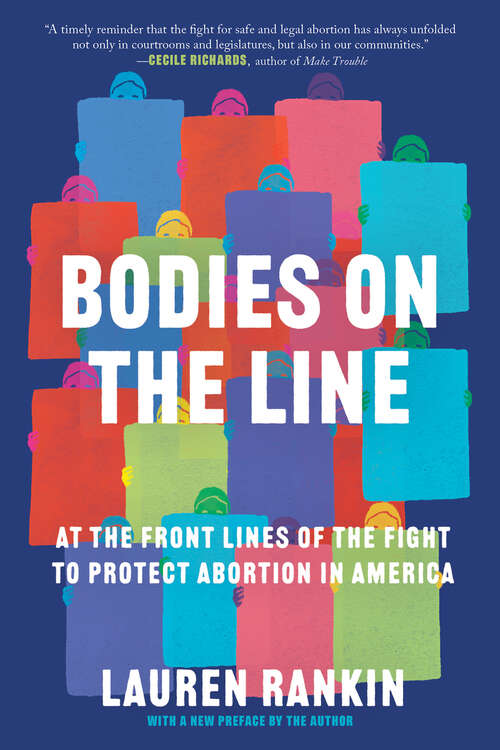 Book cover of Bodies on the Line: At the Front Lines of the Fight to Protect Abortion in America
