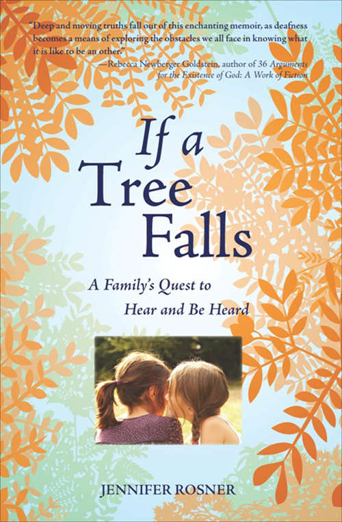 Book cover of If a Tree Falls: A Family's Quest to Hear and Be Heard